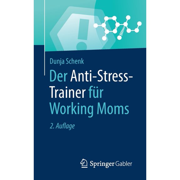 Anti-Stress-Trainer Der Anti-Stress-Trainer FÃ¼r Working Moms, (Paperback)