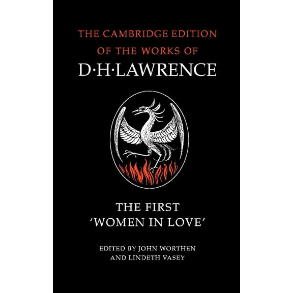 Cambridge Edition of the Works of D. H. The First 'Women in Love', (Paperback)