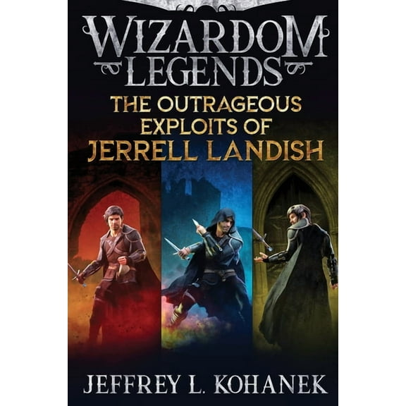 Wizardom Legends The Outrageous Exploits of Jerrell Landish, (Paperback)