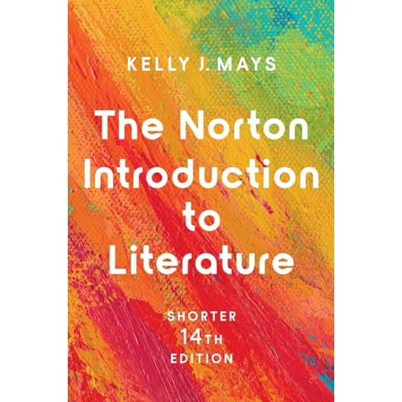 Pre-Owned The Norton Introduction to Literature, 9780393886306, 0393886301, Paperback, Shorter Fourteenth edition