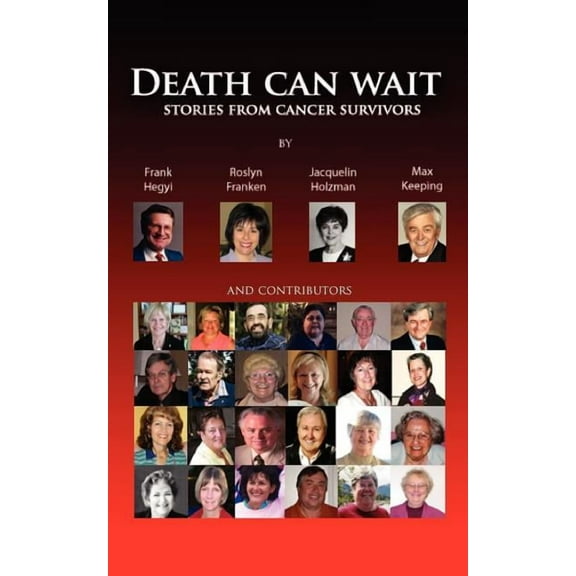 Death Can Wait - Stories from Cancer Survivors (Paperback)