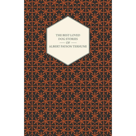 The Best-Loved Dog Stories of Albert Payson Terhune, (Paperback)