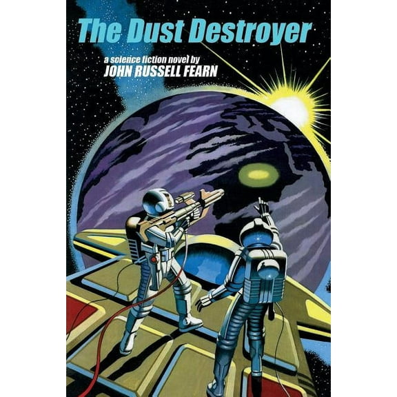 The Dust Destroyer: A Science Fiction Novel, (Paperback)