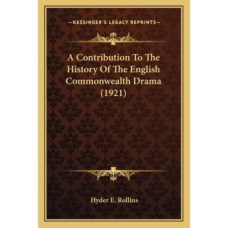 A Contribution To The History Of The English Commonwealth Drama (1921) (Paperback)