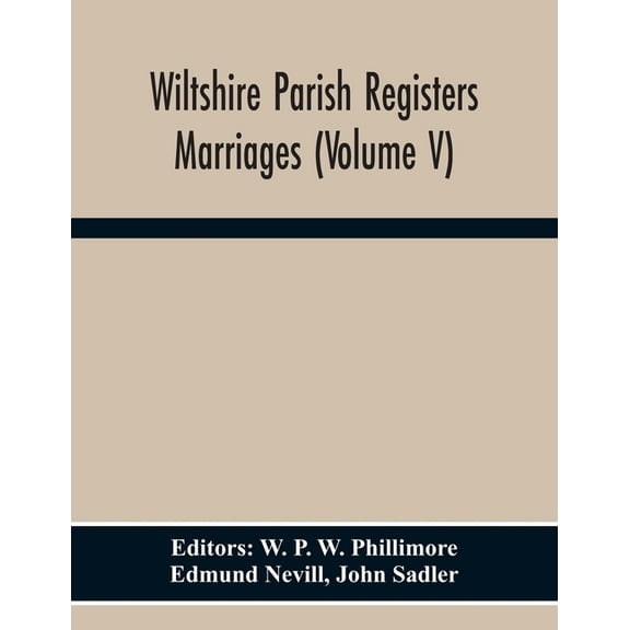 Wiltshire Parish Registers. Marriages (Volume V), (Paperback)