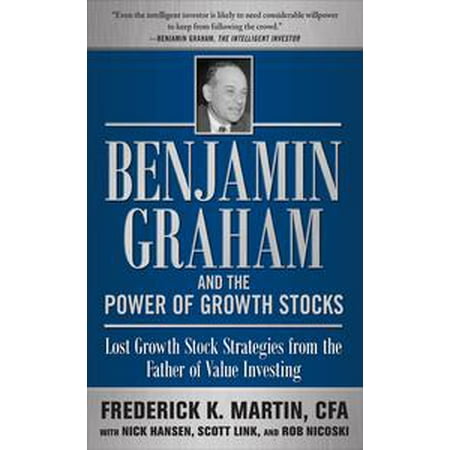Whole Stock - Benjamin Graham and the Power of Growth Stocks: Lost Growth Stock Strategies from the Father of Value Investing - eBook
