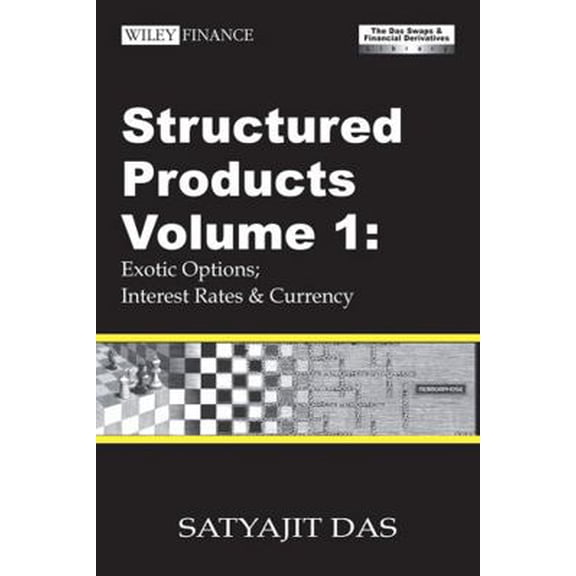 Pre-Owned Structured Products Volume 1: Exotic Options; Interest Rates and Currency (the Das Swaps and Financial Derivatives Library) (Hardcover) 0470821663 9780470821664