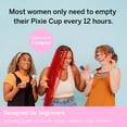 thumbnail image 5 of Pixie Menstrual Cup - No Metals or Toxins - 100% Medical-Grade Silicone - Ranked 1 for The Most Soft Reusable Period Cup - Wear 12 Hours - Tampon Alternative - Buy One We Give One (XS), 5 of 10