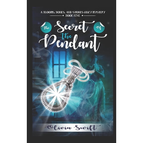 A Blooms, Bones and Stones Cozy Mystery The Secret of the Pendant (A Blooms, Bones and Stones Cozy Mystery - Book Five), Book 5, (Paperback)