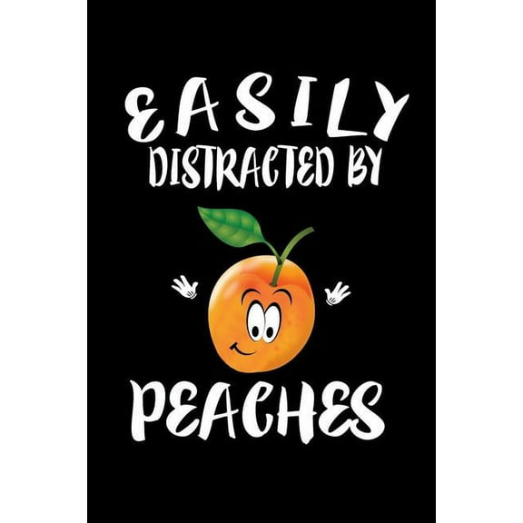 Easily Distracted By Peaches : Animal Nature Collection (Paperback)