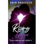 Half Moon Bay: Rising Hope: Half Moon Bay Book 3 (Hardcover)