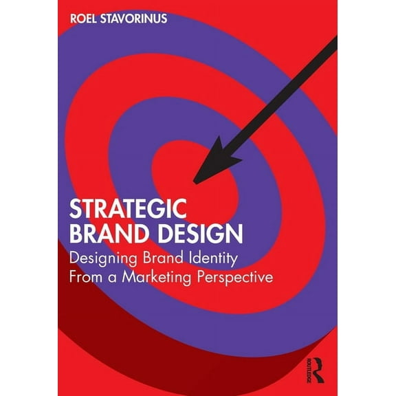 Strategic Brand Design: Designing Brand Identity from a Marketing Perspective, (Paperback)