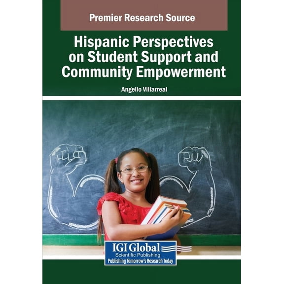 Hispanic Perspectives on Student Support and Community Empowerment, (Paperback)