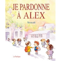 Je Pardonne À Alex, (Hardcover)