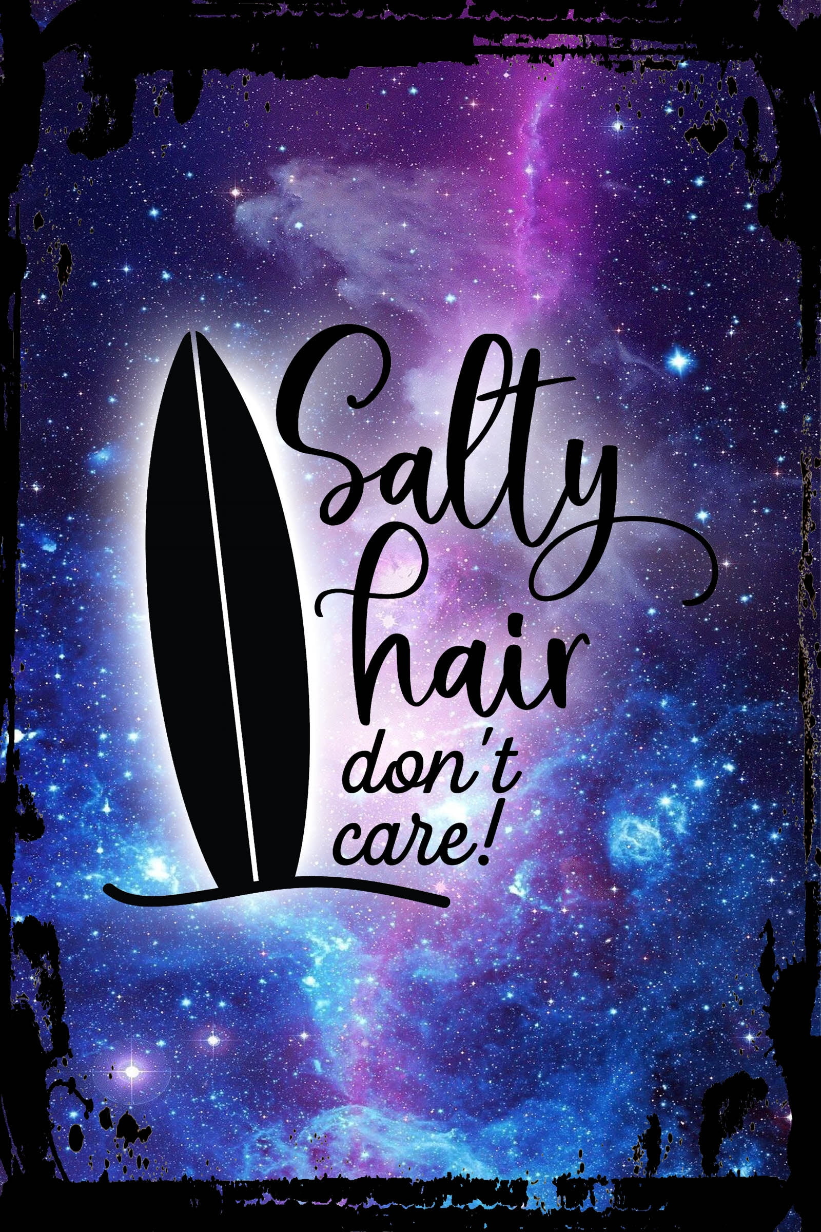 Galaxy Inspirational Wall Art Salty hair don’t care! cursive surfboard