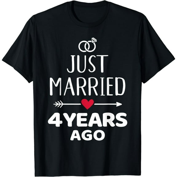 Just married 4 years ago 4th wedding anniversary T-Shirt