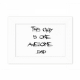 thumbnail image 1 of Awesome Dad Father's Festival Quote Photo Mount Frame Picture Art Painting Desktop 5x7 inch, 1 of 3