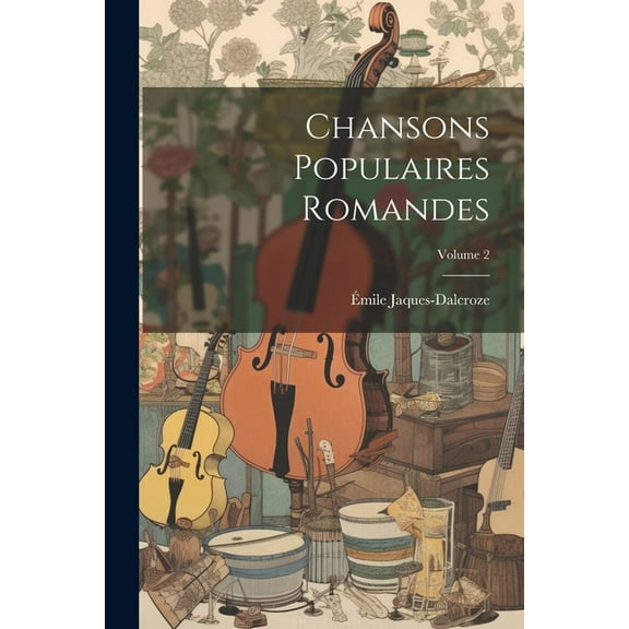 Chansons populaires romandes; Volume 2 (Paperback)