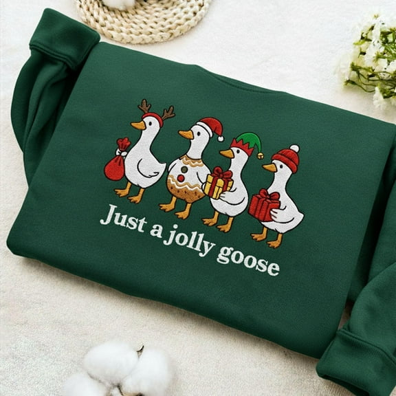 Just A Jolly Goose Embroidered Sweatshirt, Christmas Goose Embroidered Hoodie, Goose Christmas Funny Shirt, Cute Holiday Shirt, Xmas Gifts