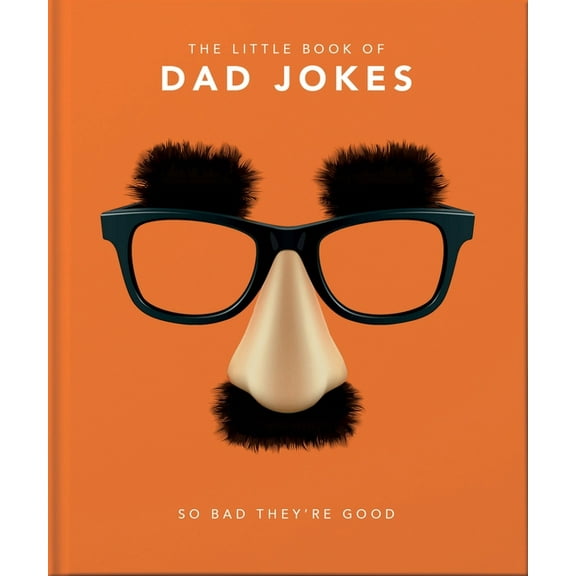Little Books of Humor & Gift The Little Book of Dad Jokes: So Bad They're Good, Book 1, (Hardcover)