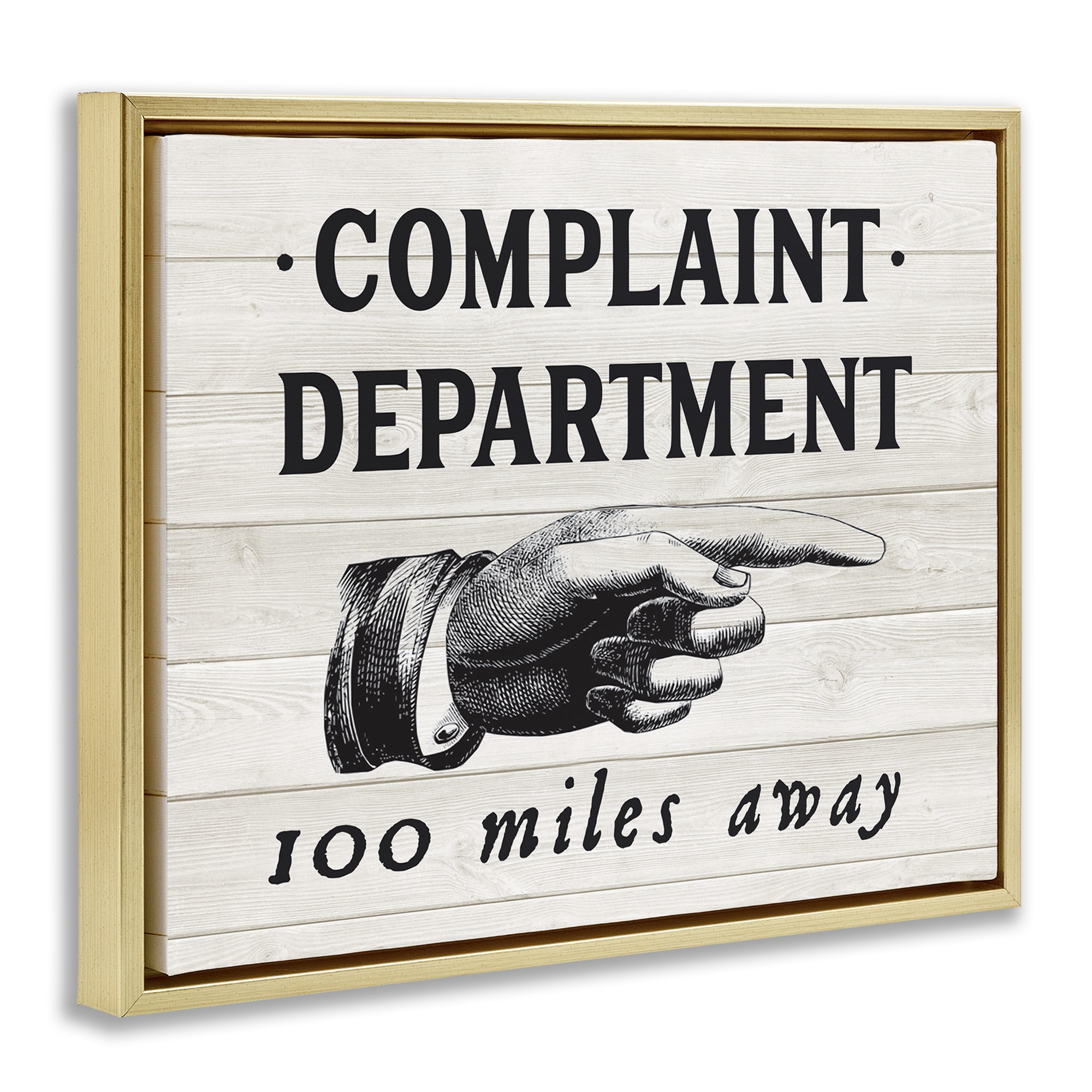 Stupell Industries Complaint Department 100 Miles Away Typography Painting Gold Floater Framed Canvas Art Print Wall Art, 21 x 17