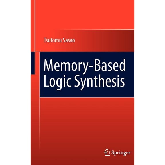 Memory-Based Logic Synthesis, (Hardcover)