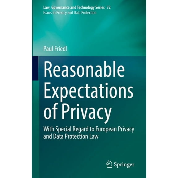 Reasonable Expectations of Privacy: With Special Regard to European Privacy and Data Protection Law, (Hardcover)