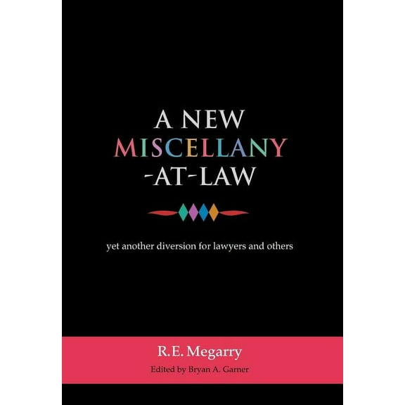 A New Miscellany-At-Law: Yet Another Diversion for Lawyers and Others, (Hardcover)