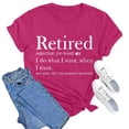thumbnail image 3 of Trendfront Womens Retired Graphic T Shirts Crewneck Short Sleeve Retired I Do What I Want When I Want Letter Print Casual Retirement Gift Tee Tops, 3 of 3
