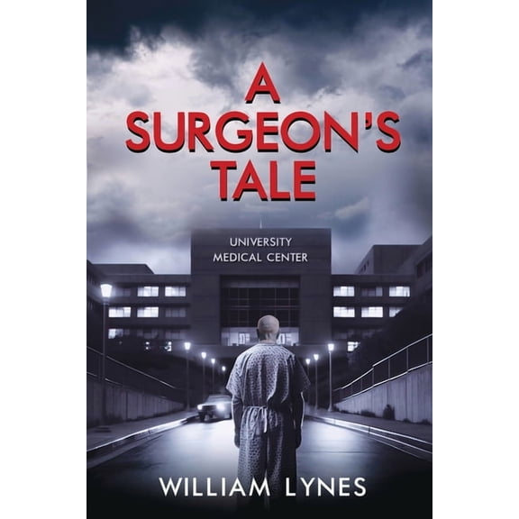 Stories of a Surgeon's Life A Surgeon's Tale, Book 2, (Paperback)