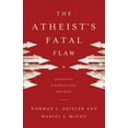 thumbnail image 1 of Pre-Owned Atheist's Fatal Flaw: Exposing Conflicting Beliefs (Paperback) 0801016460 9780801016462, 1 of 1