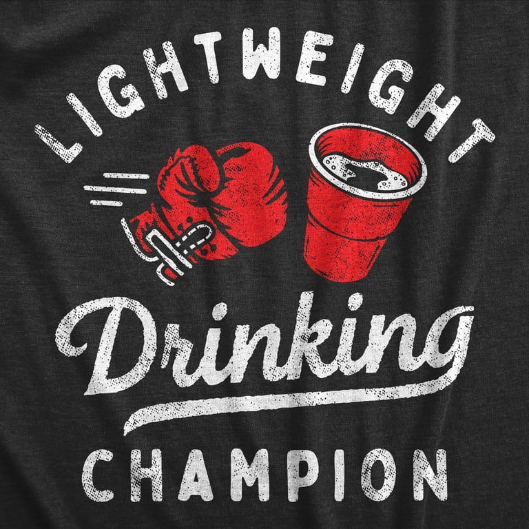 Mens Lightweight Drinking Champion T Shirt Funny Drunk Partying Joke Tee For Guys Heather Black LIGHTWEIGHT 4XL Graphic Tees
