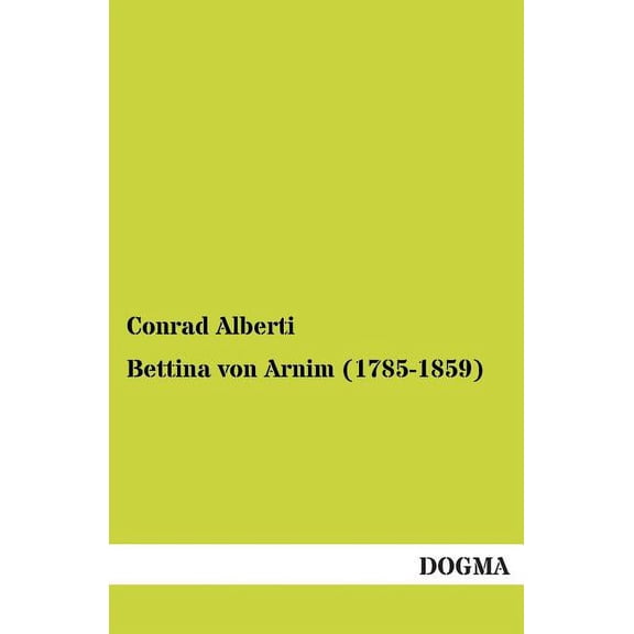Bettina von Arnim (1785-1859)