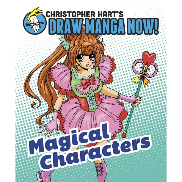 Christopher Hart's Draw Manga Now! Magical Characters (Paperback