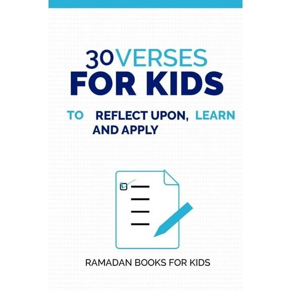 30 Verses to Learn, Reflect Upon, and Apply for Kids ( Ramadan Books for Kids ): 30 Verses for 30 Nights