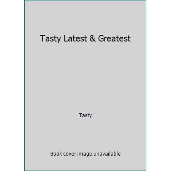Pre-Owned Tasty Latest & Greatest (Paperback) 0525616063 9780525616061