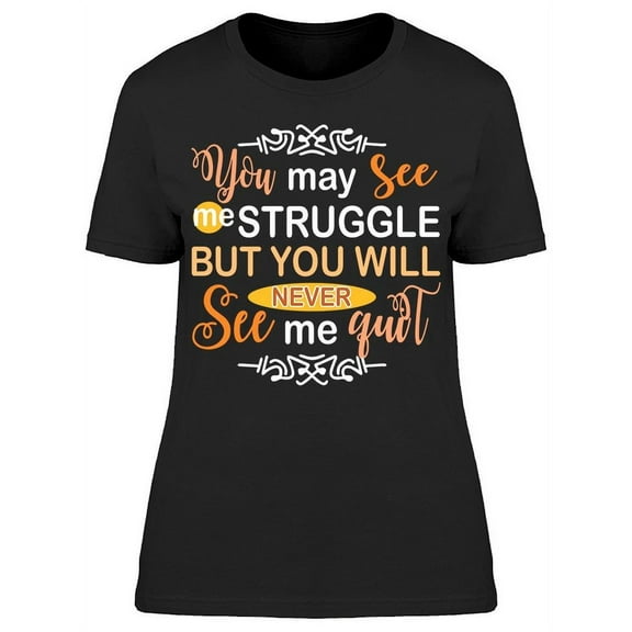 Smartprints Womens Graphic Tee - See Me Struggle - Regular Fit 100% Cotton