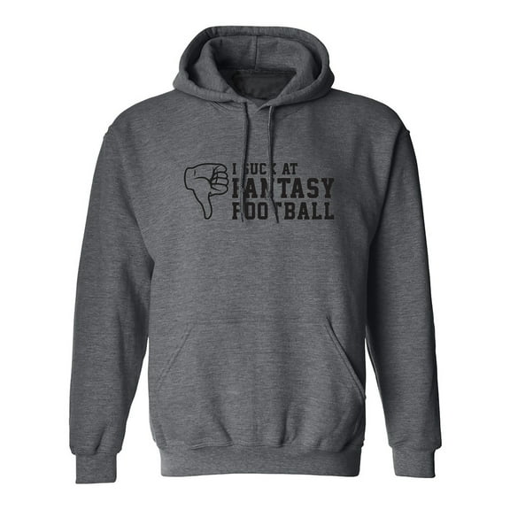 I Suck At Fantasy Football Adult Hooded Sweatshirt