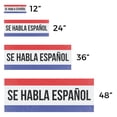 thumbnail image 3 of Se Habla Español Vinyl Decal 2 Pack of 12 Inch x 5 Inch Weatherproof Heavy-Duty Adhesive Backing | Spanish Language Assistance, Professional Signage, Clear Display | Made in USA, 3 of 6