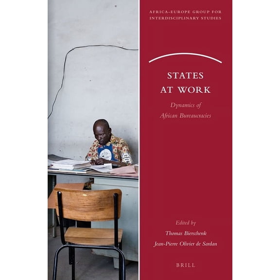 States at Work: Dynamics of African Bureaucracies, (Paperback)