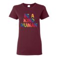 thumbnail image 1 of Wild Bobby Be A Kind Human Positive Inspirational Slogan Inspirational/Christian Women Graphic Tee, Maroon, X-Large, 1 of 6