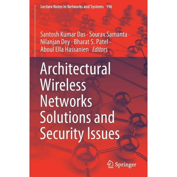 Lecture Notes in Networks and Systems Architectural Wireless Networks Solutions and Security Issues, Book 196, (Paperback)
