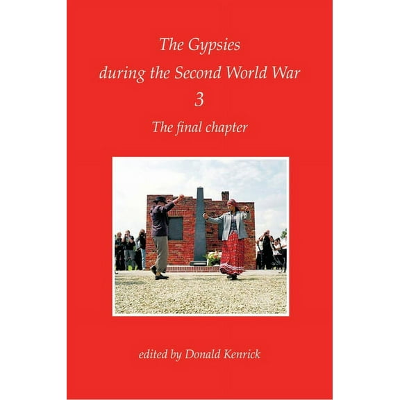 The Final Chapter : The Gypsies During the Second World War (Paperback)
