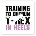 thumbnail image 1 of DistinctInk Custom Bumper Sticker - 4" x 4" Decorative Decal - White Background - Training to Outrun T-Rex in Heels, 1 of 2