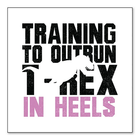 DistinctInk Custom Bumper Sticker - 4" x 4" Decorative Decal - White Background - Training to Outrun T-Rex in Heels