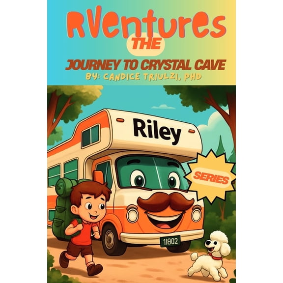 Rventures RVentures: The Journey to Crystal Cave, Book 1, (Paperback)