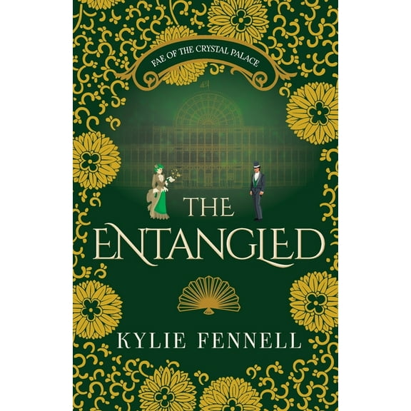 The Entangled: Fae of the Crystal Palace, (Paperback)