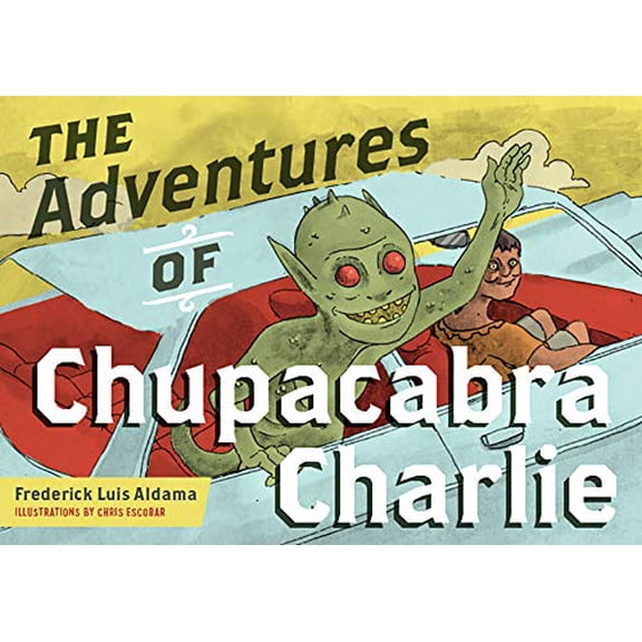 Pre-Owned The Adventures of Chupacabra Charlie (Paperback) 0814255868 9780814255865
