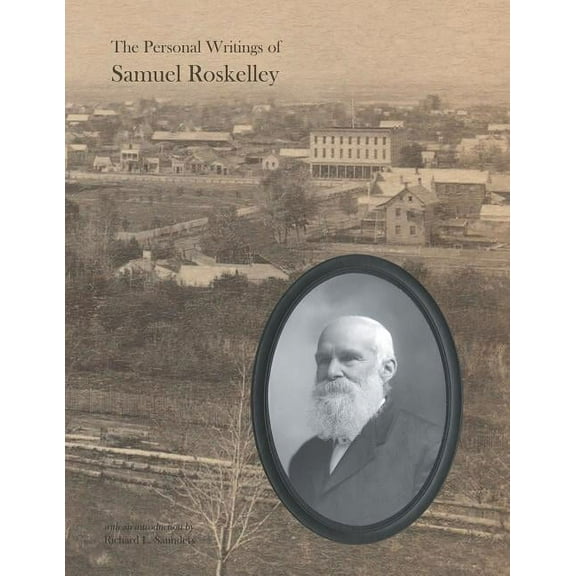 The Personal Writings of Samuel Roskelley (Paperback)