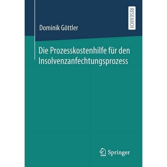 Die Prozesskostenhilfe FÃ¼r Den Insolvenzanfechtungsprozess, (Paperback)